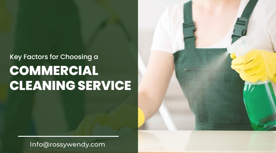 How to Choose an Ideal Commercial Cleaning Services?